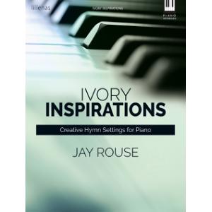 Ivory Inspirations: Creative Hymn Settings for Piano